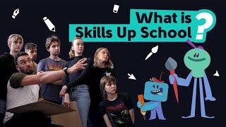 What is Skills Up School?