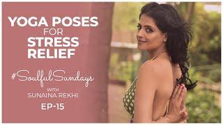 Calming Yoga for Stress Relief & Anxiety | Soulful Sundays with Sunaina | Fit Tak