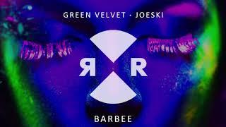 Green Velvet & Joeski - BARBEE