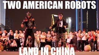 WTF! TWO AMERICAN ROBOTS LAND IN CHINA