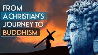 A Christian’s Journey to Buddhism