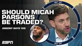 Greeny calls for Micah Parsons to be TRADED after his OPTIMISTIC comments on Cowboys season | Get Up