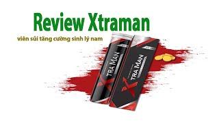 Review viên sủi sinh lý nam Xtraman, Cách nhận biết hàng chính hãng