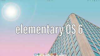 Elementary OS 6 | Beautiful And User Friendly