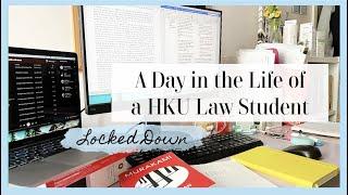 A Day in the Life of a HKU Law Student: Locked Down Edition