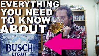 Busch Light Beer.  Everything you need to know about it.  Review and Lifestyle discussion.