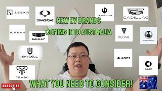 New EV Brands coming into Australia - What do you REALLY need to consider before buying?