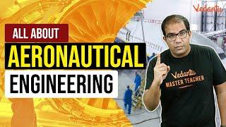 All about Aeronautical Engineering | Vinay Shur Sir | Vedantu