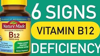 6 Signs for Vitamin B12 Deficiency