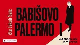 Jaroslav Kmenta - Babišovo Palermo I | Audiokniha