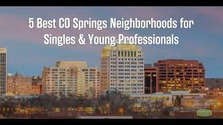 5 Best Neighborhoods in Colorado Springs for Singles & Young Professionals