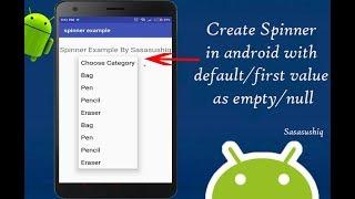 Spinner in android with default selected value as empty/null | Android App Development video#10