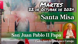  MISA DE HOY martes 22 de Octubre 2024 - Padre Arturo Cornejo