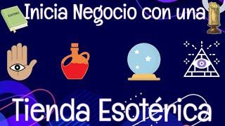  COMO INICIAR UNA TIENDA ESOTERICA - PLAN DE NEGOCIO RENTABLE 