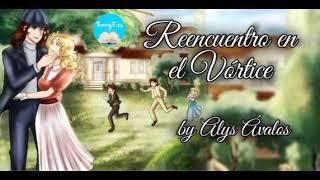 Reencuentro en el Vórtice - Capítulo 1