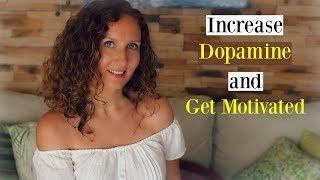 10 Ways To Increase Dopamine Naturally + Get More Motivated