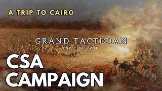 Grand Tactician The Civil War - CSA Campaign - A Trip to Cairo - Ep7 Confederate 2024