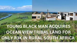 Young black man acquires Ocean view land for R3K in rural South Africa