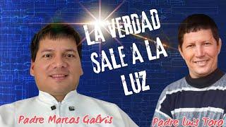 POR ESTO BUSCAN CENSURAR AL PADRE MARCOS GALVIS...PADRE LUIS TORO LO ACLARA.