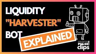 Liquidity Harvester Bot! EXPLAINED!