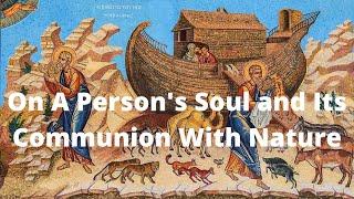 Orthodox Catechesis Episode 3: On A Person's Soul and Its Communion With Nature // Father Calistrat