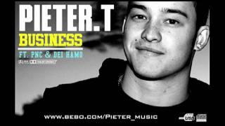 Pieter T - Business ft  PNC & Dei Hamo