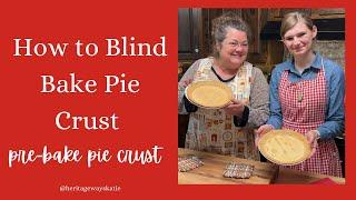 How to Blind Bake a Pie Crust / How to Pre-bake Pie Crust