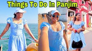 How To Spend A Day In Panjim | Places To Visit In Goa , Food , Beach and More | Goa 2025