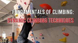 Fundamentals of Climbing Technique; Dynamic Climbing for Beginners