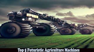Futuristic Agriculture Machines ! That are Next Level #agriculturemachines
