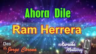 Karaoke Monterrey Tejano - Ram Herrera - Ahora Dile