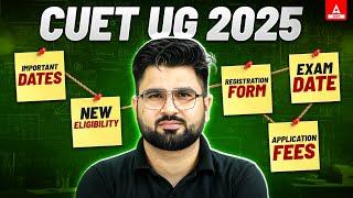 CUET UG 2025 Application Form Date, Exam Date, Eligibility and Fees 