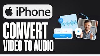 How To Convert Video To Audio On iPhone - Full Tutorial