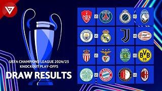  Draw Results Play-offs: UEFA Champions League 2024/25 Knockout Phase