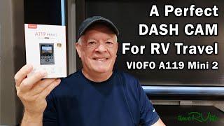 Viofo A119 Mini 2 - Perfect Dash Cam for RV Travel