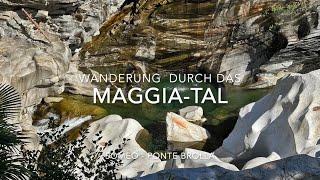 Wanderung durch das Valle Maggia (Tessin)