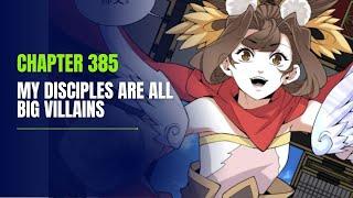 My Disciples Are All Big Villains Chapter 385 | Manhua Review