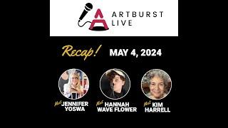 Artburst Live! Featuring Jennifer Yoswa, Hannah Wave Flower and Kim Harrell