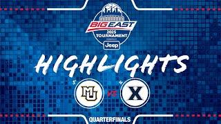 Highlights | Marquette vs Xavier (Quarterfinal 2)