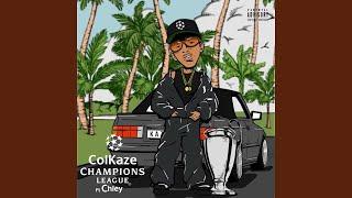 ColKaze & Chley - Champions League (feat. FKA MOSES, RIVALZ, Ceeka RSA & Al Xapo) [Official Audio]