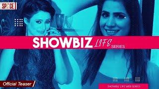 Showbiz Life | Web Series | Official Teaser | Spice Entertainment