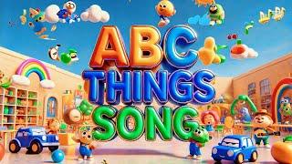 ABC Things Song | ABC Song | Song For Kids