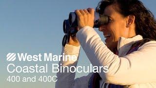 Coastal Binoculars 400 and 400C - West Marine Quick Look