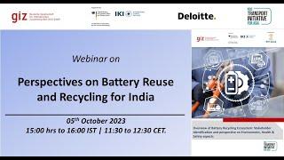 Webinar on “Perspectives on Battery Reuse and Recycling for India”