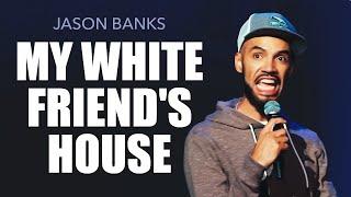 White Friends House  | Jason Banks Comedy