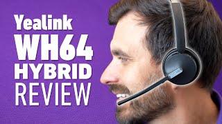 Yealink WH64 Hybrid - A Better Bluetooth Headset?