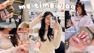 ME TIME VLOG‍️*self reward* + glowing up! : nyalon, new nails, shopping, selfcare ‍️