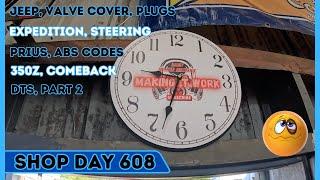 350Z COMEBACK, PRIUS ABS CODES, DTS WARNING, JEEP, EXPEDITION, SHOP DAY 608, FIXING BROKEN CARS