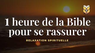 1 heure de la Bible pour se rassurer. Relaxation #biblevision