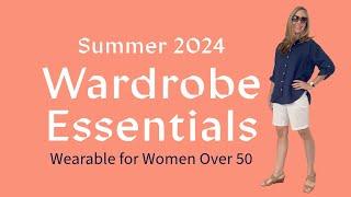 Summer Wardrobe Essentials for Women over 50